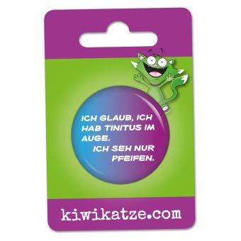 Ansteckbutton Ich glaub ich hab Tinnitus im Auge. an Eurolochkarte
